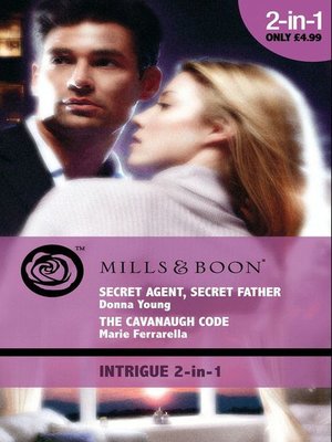 cover image of Secret Agent, Secret Father / The Cavanaugh Code